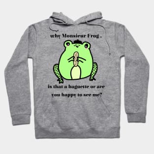 Saucy Frogs Around Europe ; Monsieur Frog Hoodie